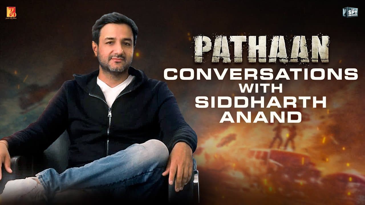 Pathaan conversations with Siddharth Anand