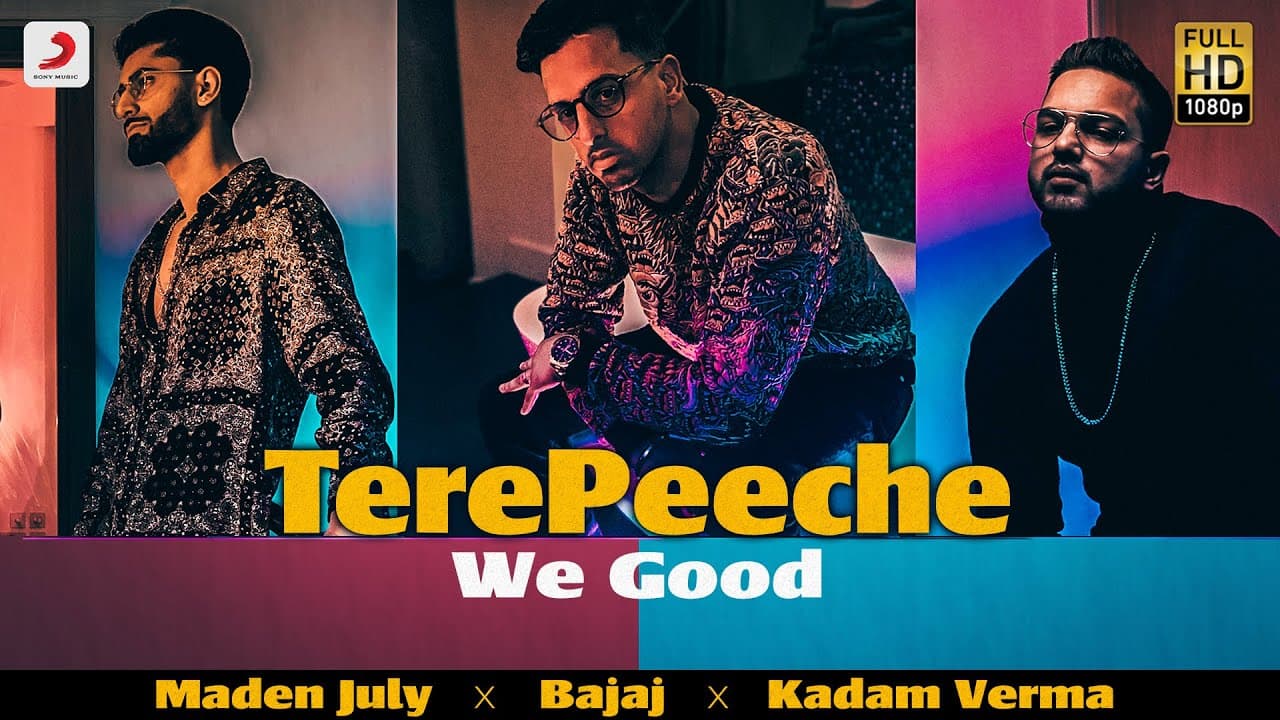 Kadam Verma X Maden July x Bajaj x  - Tere Peeche (We Good) | Latest Punjabi Song 2019