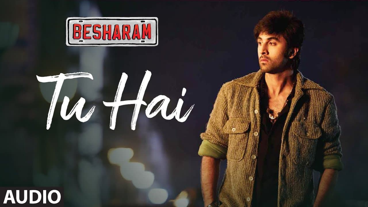 Tu Hai Full Audio Song | Besharam | Ranbir Kapoor, Pallavi Sharda | SHREYA GHOSHAL, SONU NIGAM
