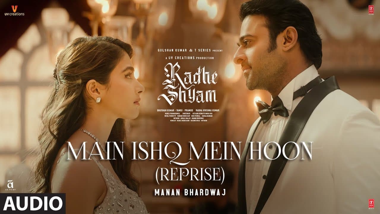 Main Ishq Mein Hoon (Reprise) - Audio Track | Radhe Shyam | Prabhas, Pooja Hegde, Manan Bhardwaj