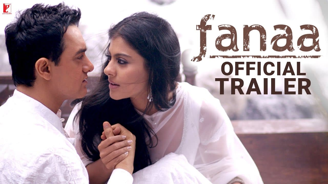 Fanaa | Official Trailer | Aamir Khan | Kajol | Kunal Kohli | Aditya Chopra