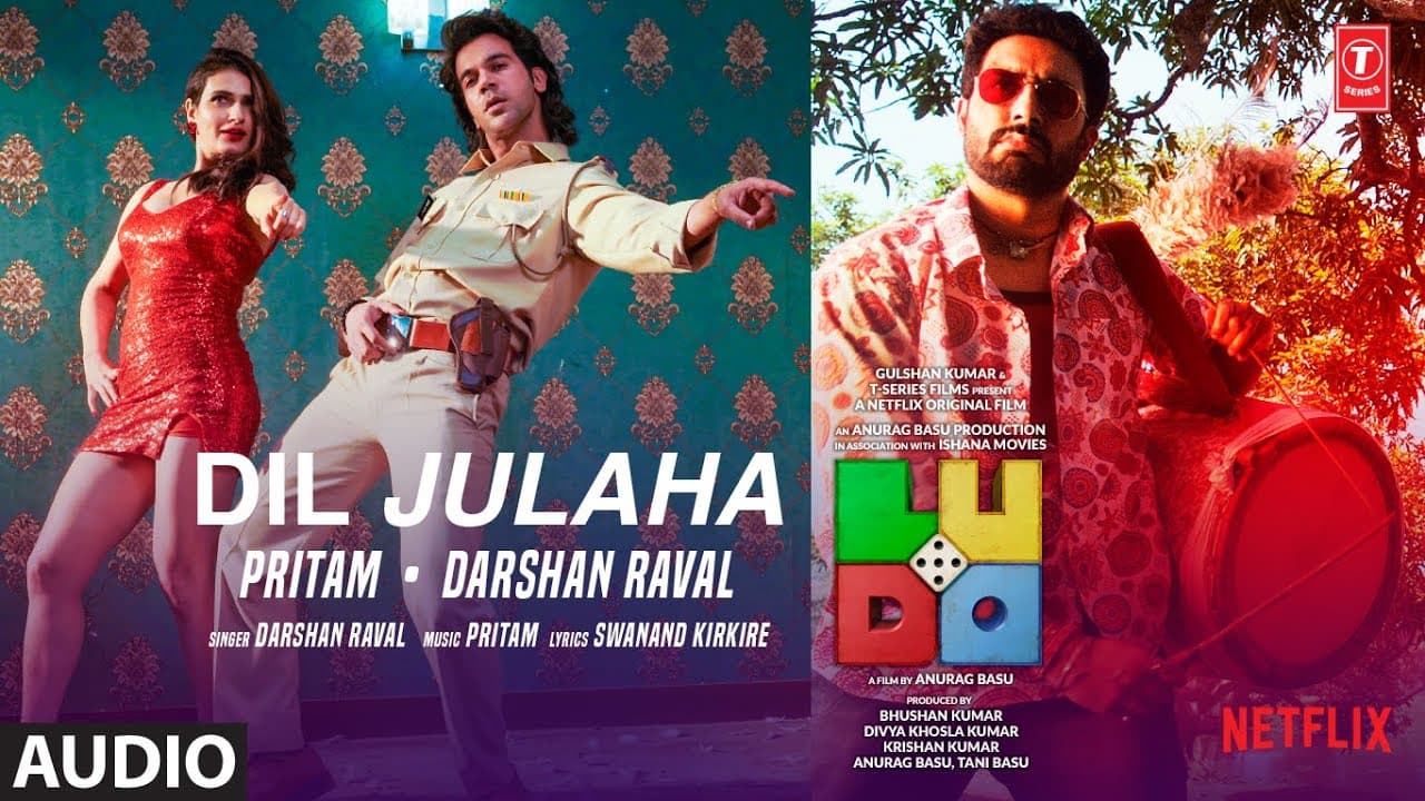LUDO: Dil Julaha (AUDIO) Abhishek, Aditya,  Rajkummar, Pankaj, Fatima S, Sanya | Pritam, Darshan R