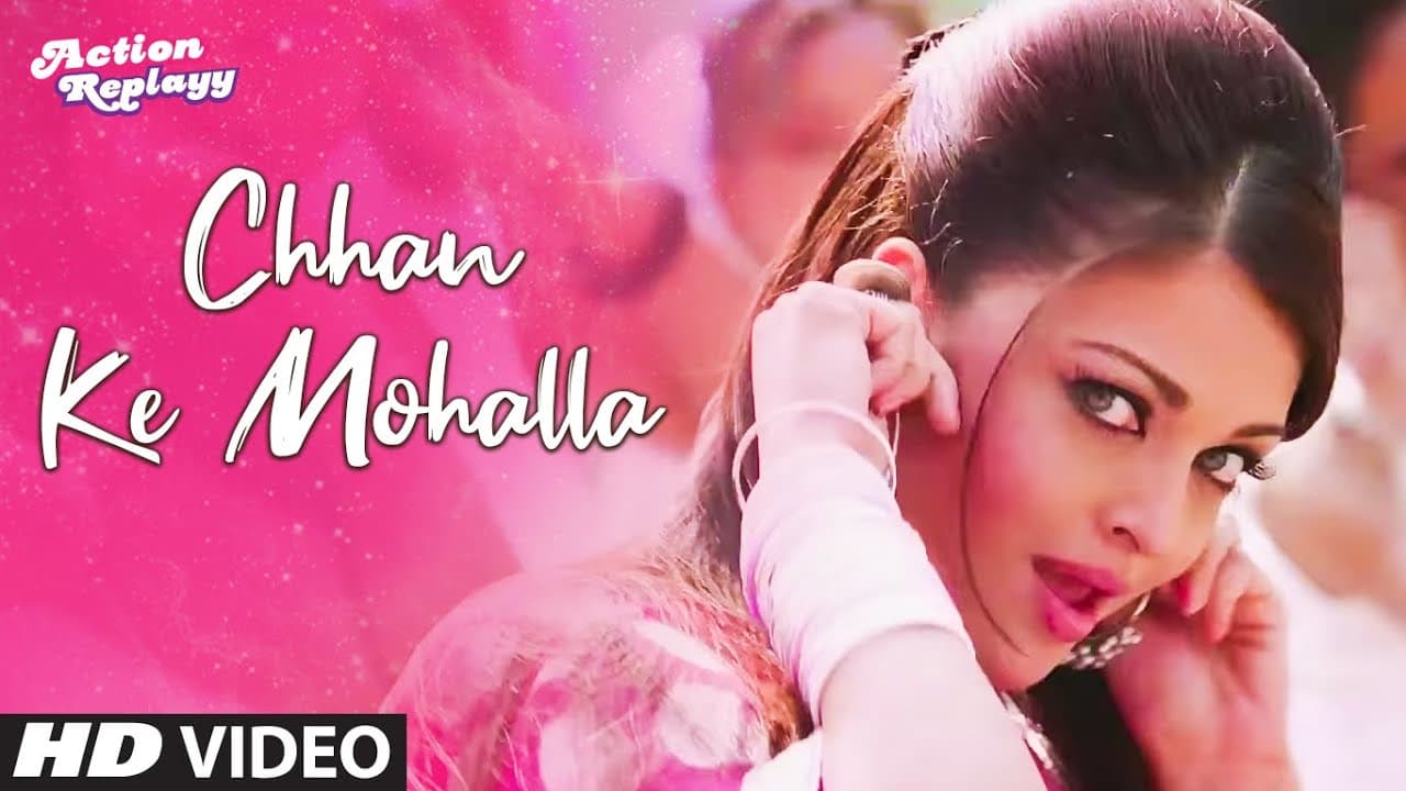 "Chhan Ke Mohalla" Remix Full Song Action Replayy | Aishwarya Rai Bachchan