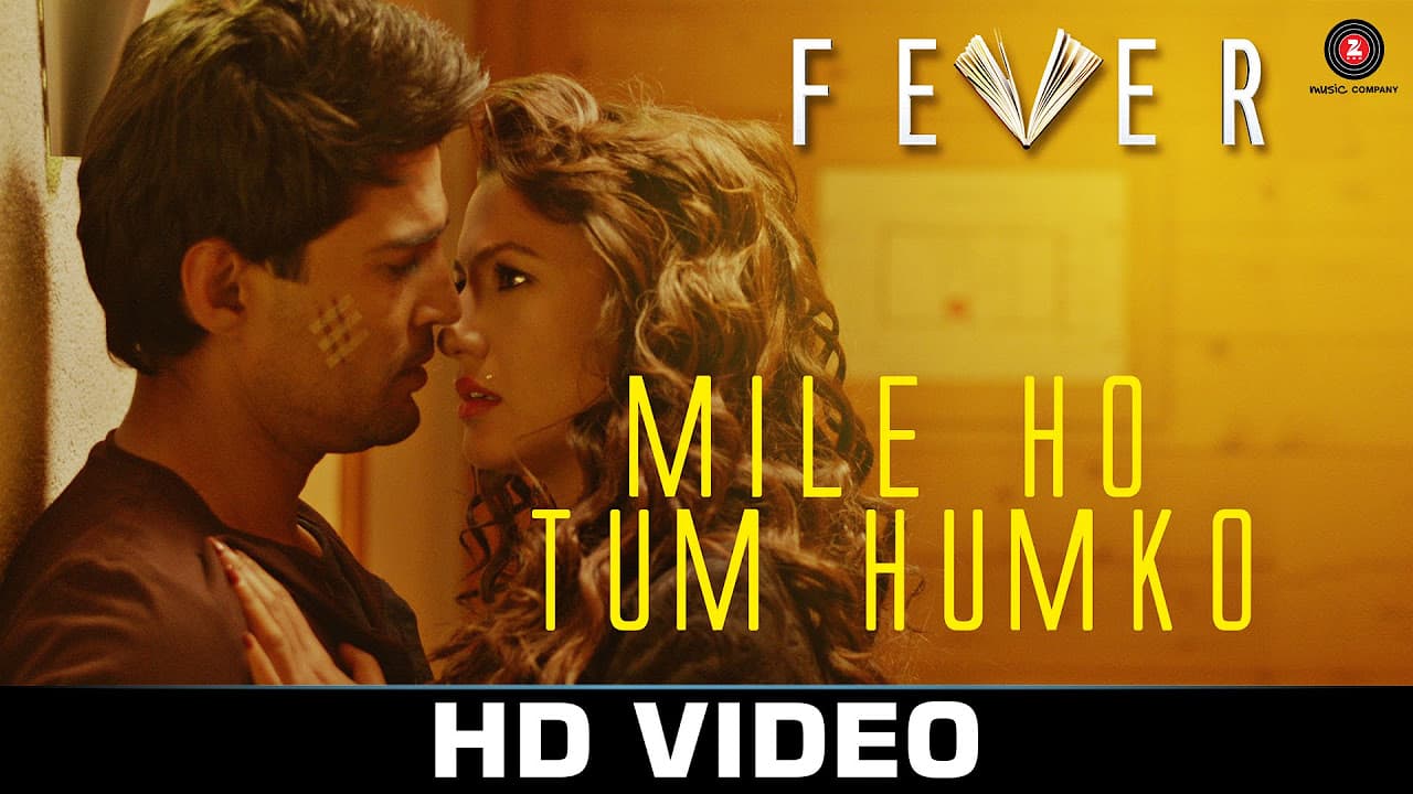 Mile Ho Tum - Fever | Rajeev Khandelwal, Gauahar Khan, Gemma Atkinson & Caterina Murino| Tony Kakkar