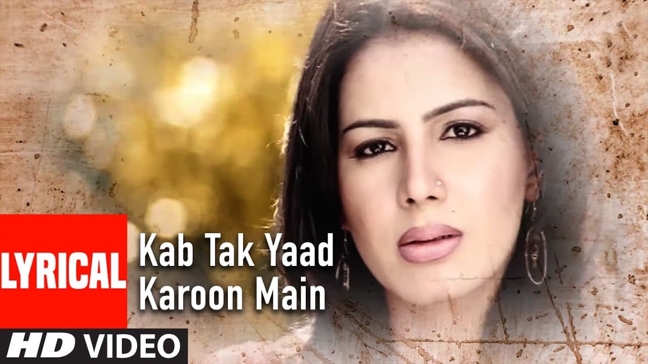 Kab Tak Yaad Karoon Main Lyrical Video Song "Bewafai"  Agam Kumar Nigam Sad Song