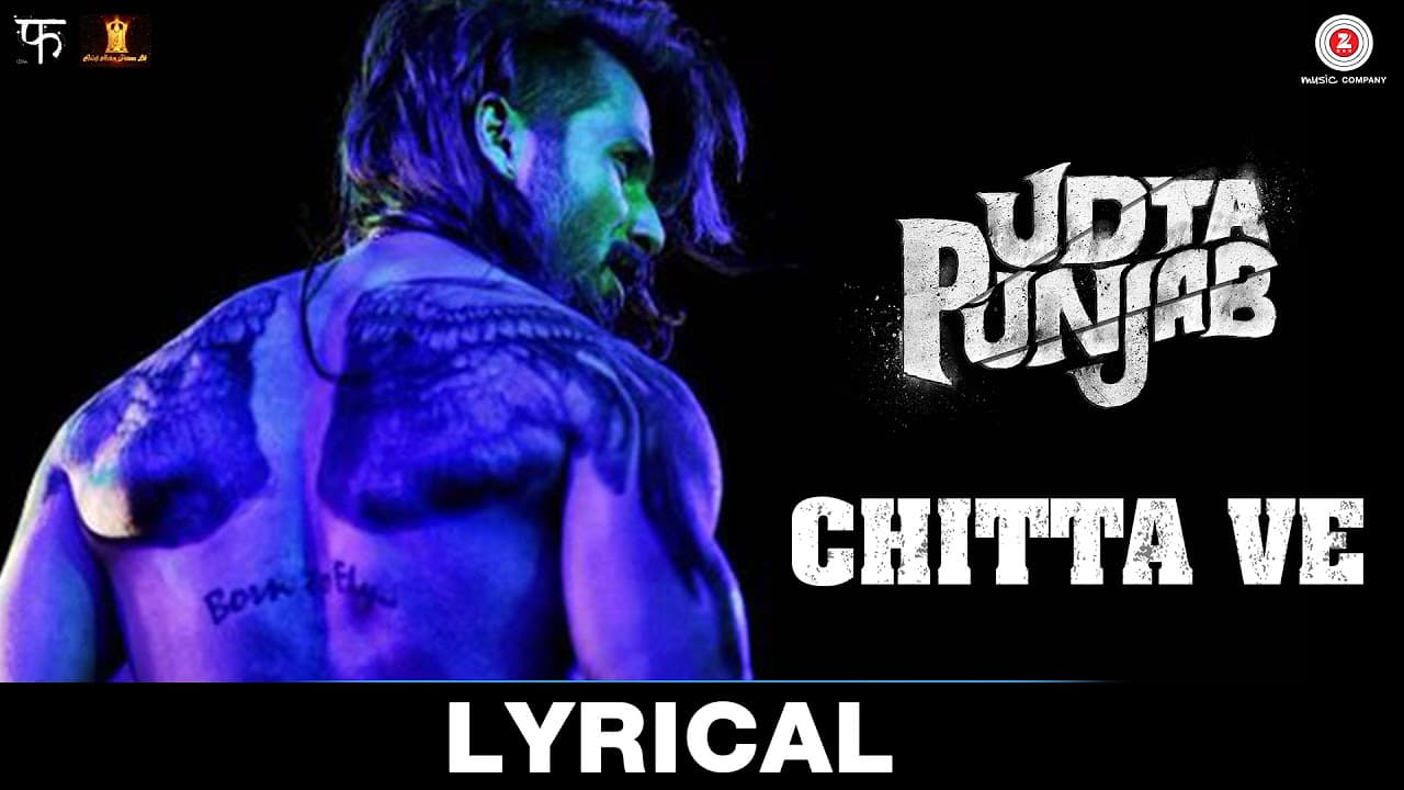 Chitta Ve - Lyrical | Udta Punjab | Shahid Kapoor, Kareena Kapoor Khan, Alia Bhatt & Diljit Dosanjh
