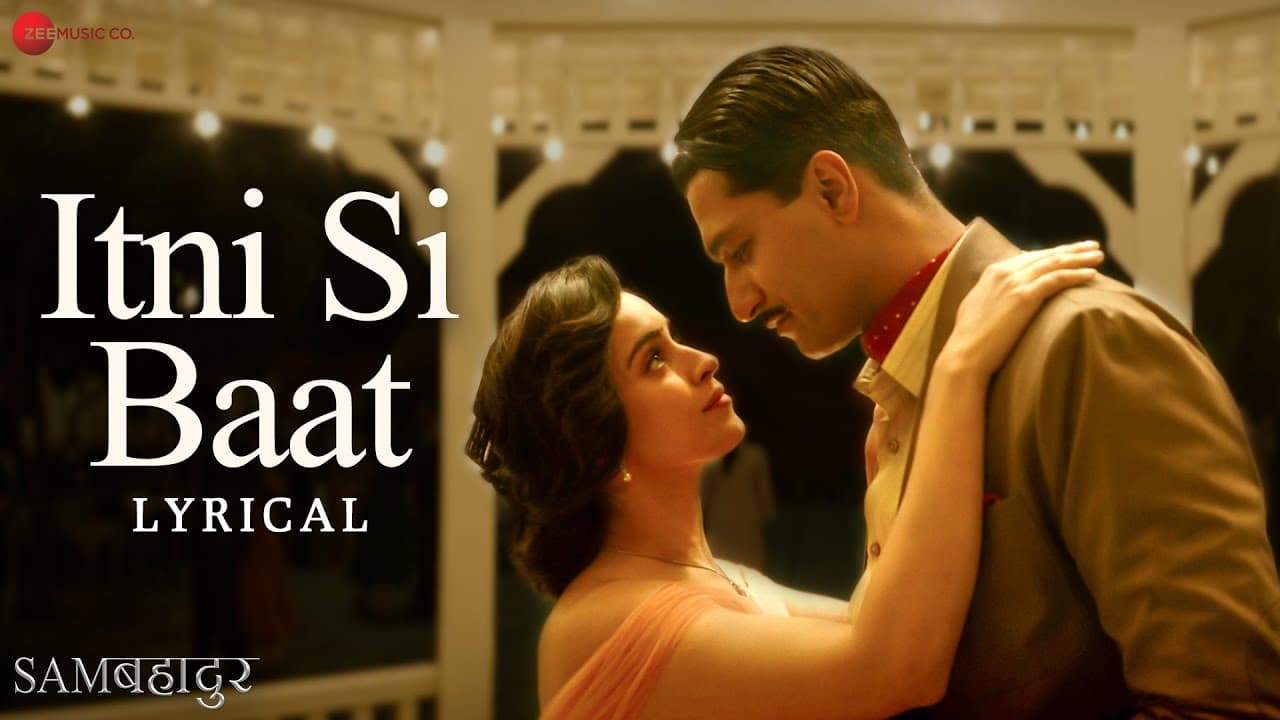 Itni Si Baat | Sam Bahadur | Vicky Kaushal, Sanya M | Shreya Ghoshal & Sonu Nigam | SEL | Lyrical