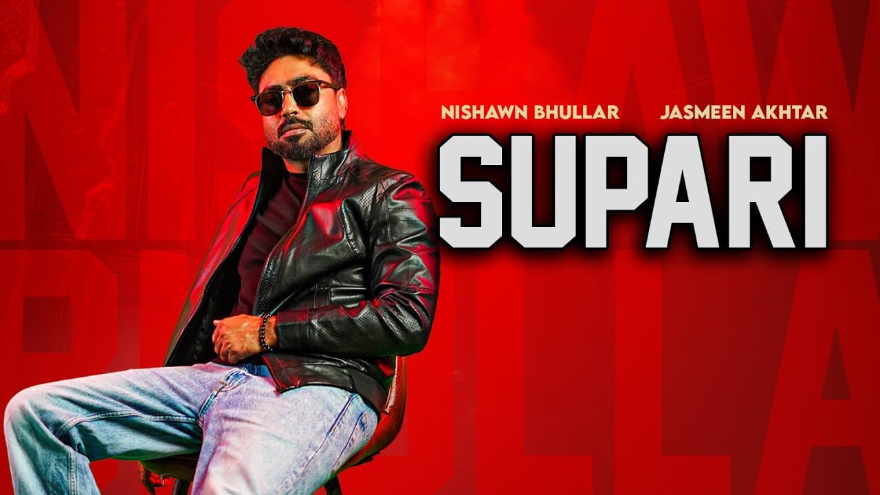 Supari (Full Song) : Nishawn Bhullar | Jasmeen Akhtar | Old Skool | Latest Punjabi Songs 2025