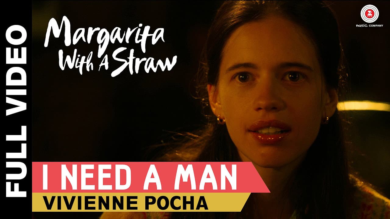 I Need A Man Full Video | Margarita With A Straw | Kalki Koechlin | Mikey Mccleary