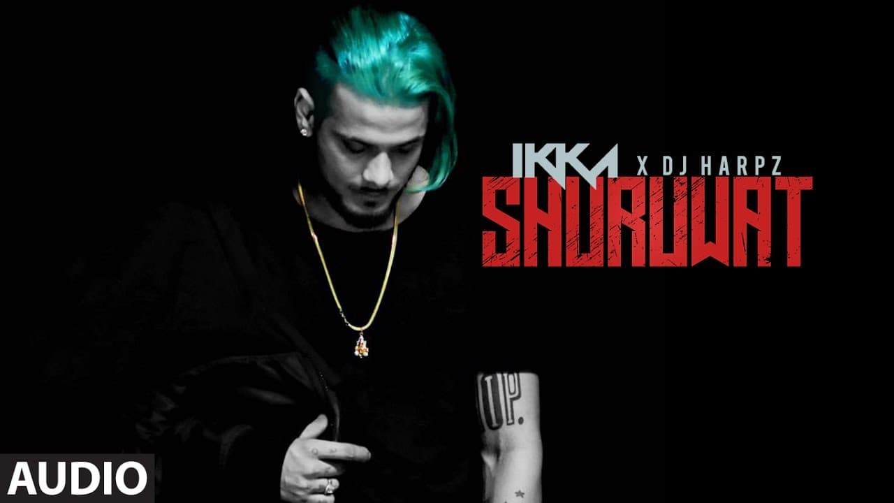 IKKA: Shuruwat Full Audio Song | DJ HARPZ | New Song 2017