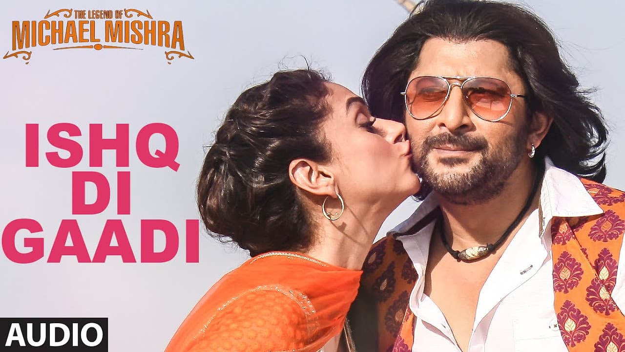 ISHQ DI GAADI Audio Song | The Legend of Michael Mishra | Arshad Warsi, Aditi Rao Hydari | T-Series