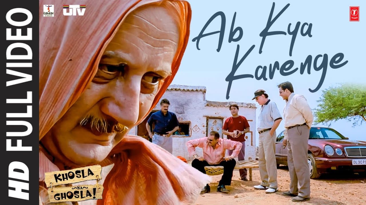Ab Kya Karenge (Full Song):  Khosla Ka Ghosla! | Adnan Sami | Anupam Kher | Ranvir Shorey