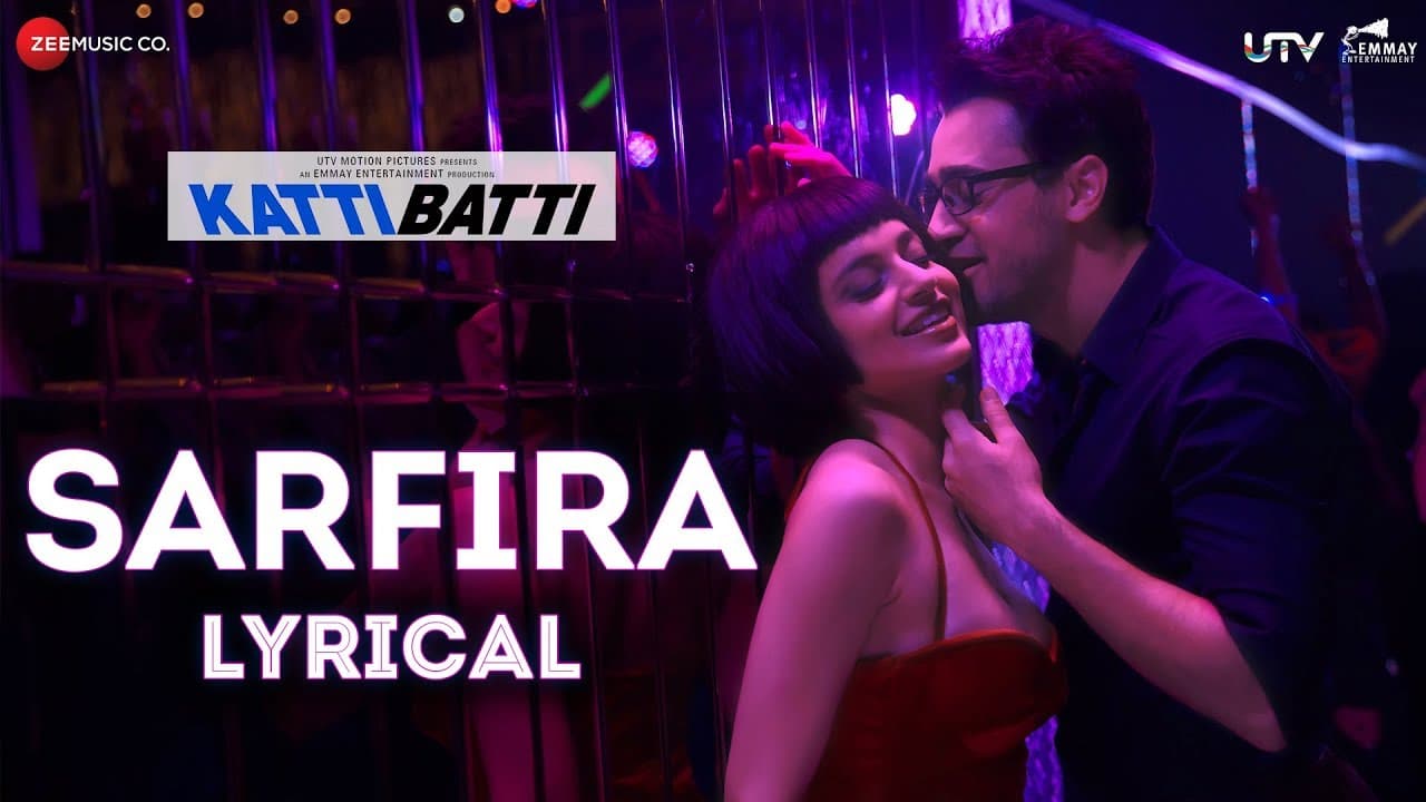Sarfira - Lyrical | Katti Batti | Imran Khan & Kangana Ranaut | Shankar Ehsaan Loy