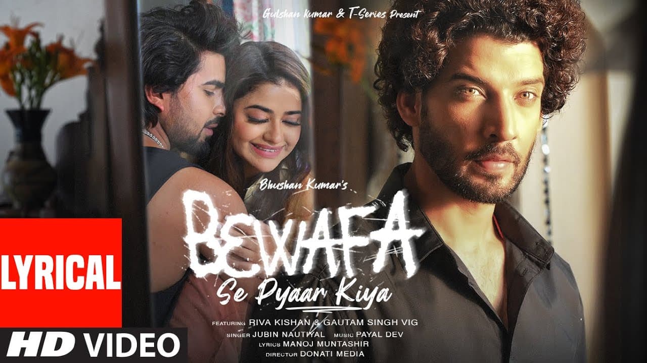 Bewafa Se Pyaar Kiya (Lyrical) Payal Dev, Jubin N | Riva, Gautam| Manoj M | Donati Media | Bhushan K