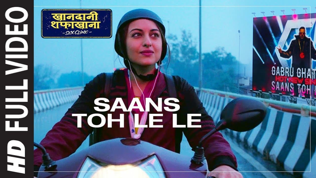 Full Song: Saans Toh Le Le | Khandaani Shafakhana | Sonakshi Sinha | Varun S,Priyansh J,Badshah,Rico