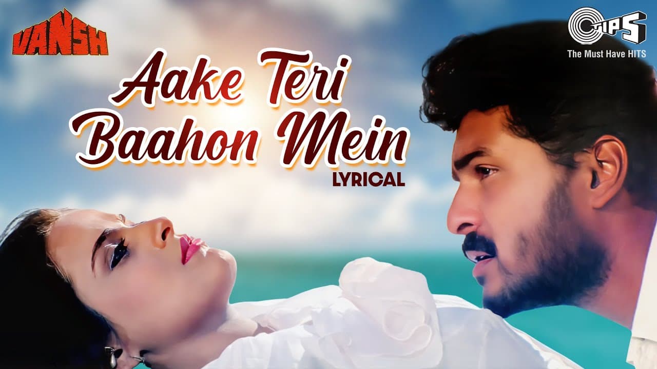 Aake Teri Baahon Mein - Lyrical | Lata Mangeshkar, S. P. Balasubrahmanyam | Vansh | 90's Hits