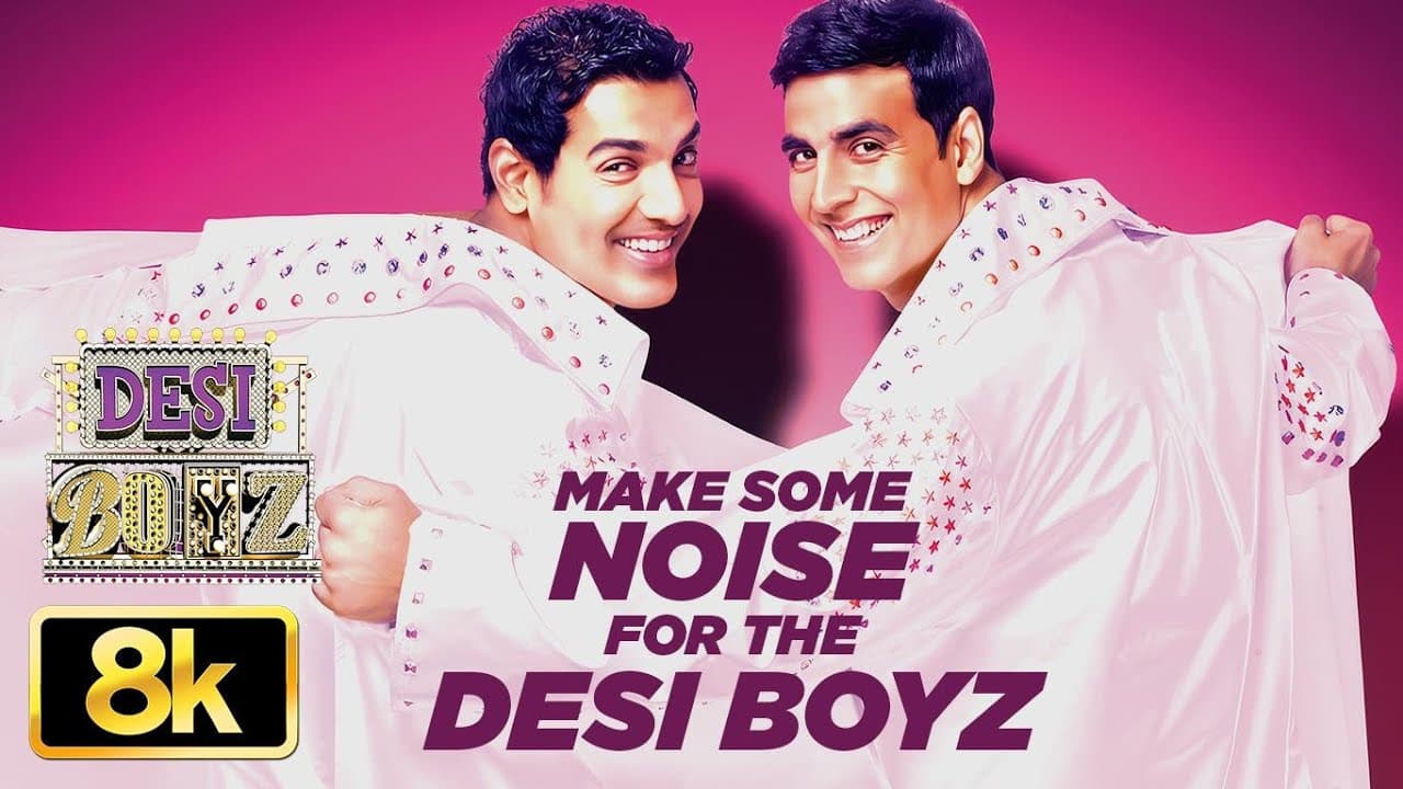Make Some Noise For The Desi Boyz 8K Video Song | Desi Boyz | Akshay Kumar | John Abraham