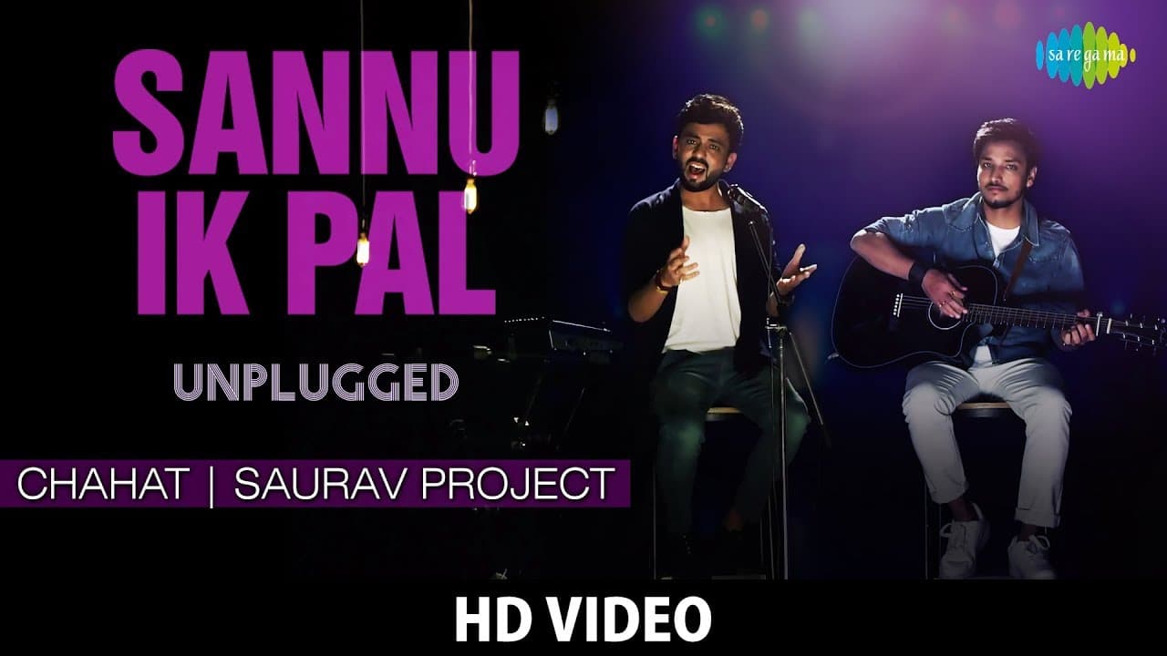 Sannu Ik Pal - Unplugged | Chahat | Saurav Project (Chahat Kakkar & Saurav Mishra)
