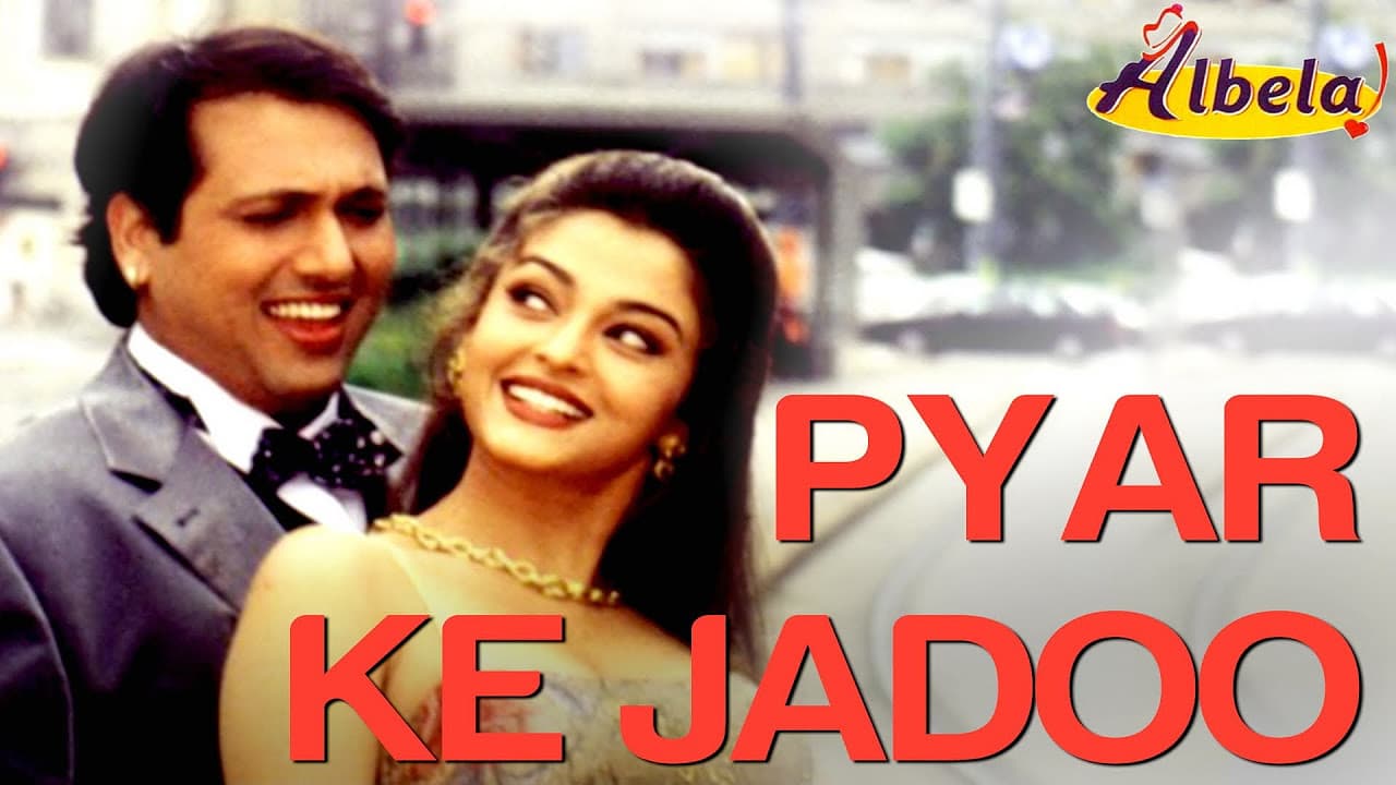 Pyaar Ke Jadoo - Video Song | Albela | Govinda & Aishwariya Rai | Alka Yagnik & Udit Narayan