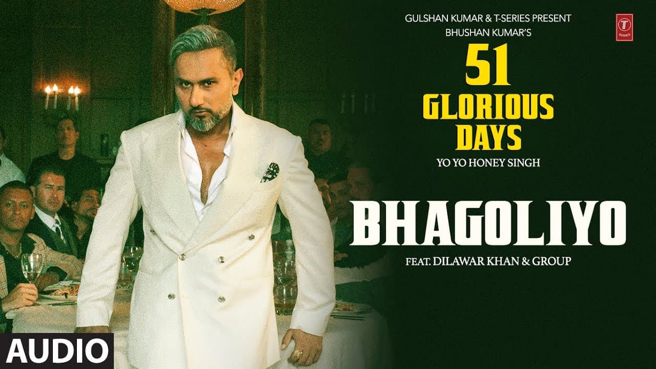 BHAGOLIYO (Audio): YO YO HONEY SINGH | 51 GLORIOUS DAYS