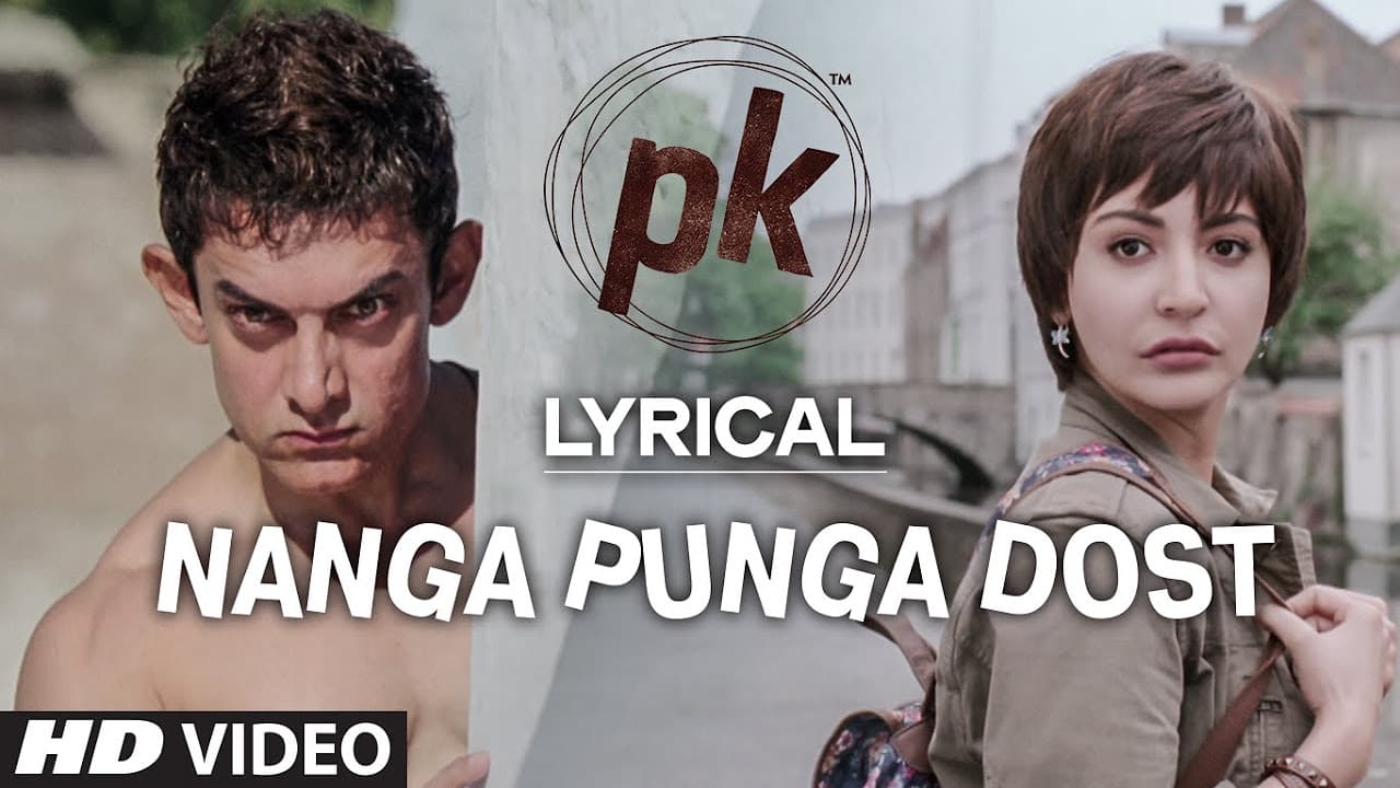 'Nanga Punga Dost' Full Song with LYRICS | PK | Aamir Khan | Anushka Sharma | T-series