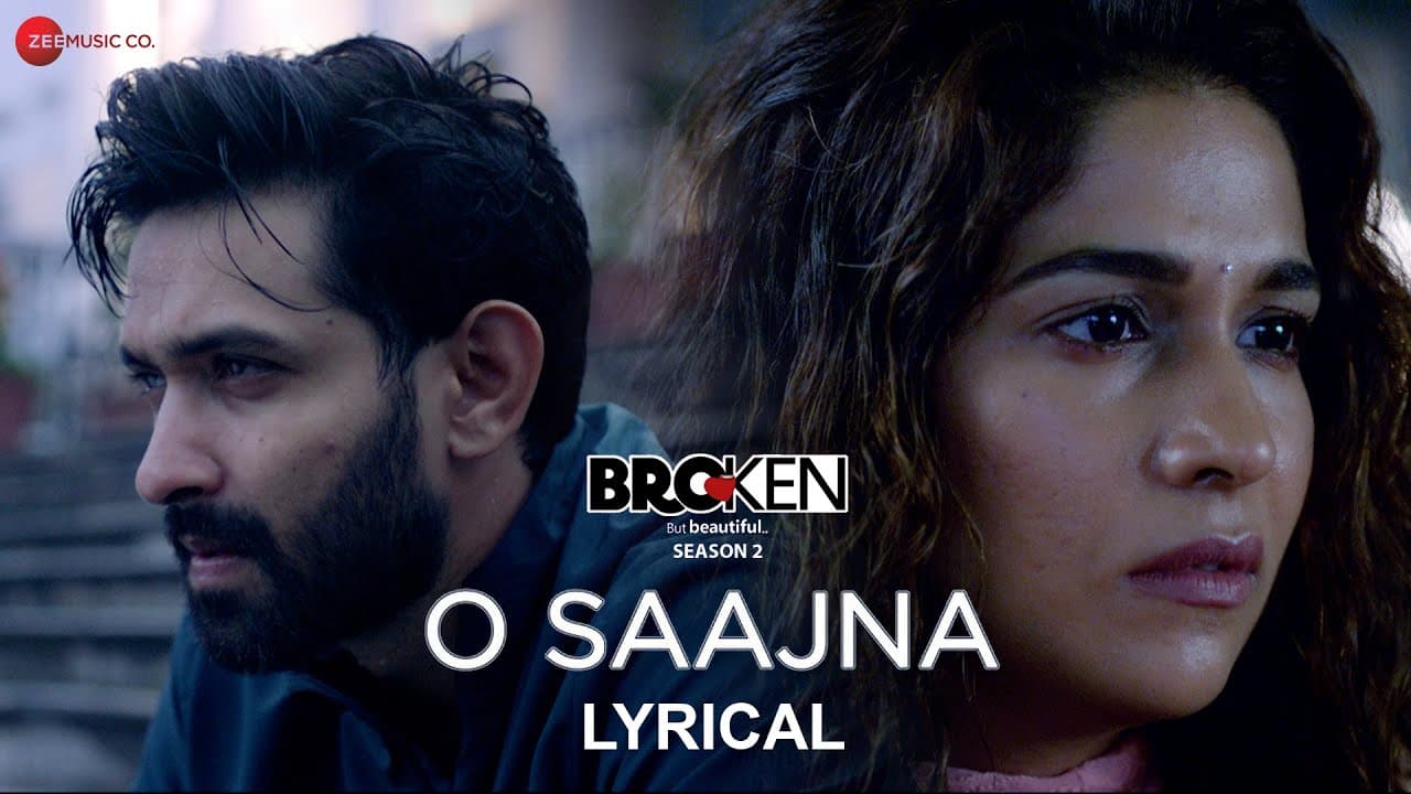 O Saajna - Lyrical | Broken But Beautiful Season 2 | Vikrant Massey & Harleen Sethi | Akhil Sachdeva