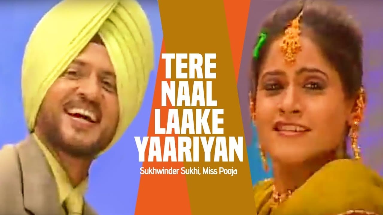 "Tere Naal Laake Yaariyan (Full Song) Sukhwinder Sukhi, Miss Pooja" | Saada Punjab