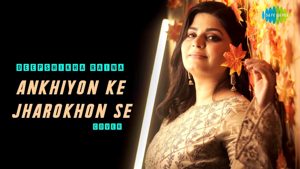 Ankhiyon Ke Jharokhon Se | Deepshikha Raina | Anurag Abhishek | Cover Song