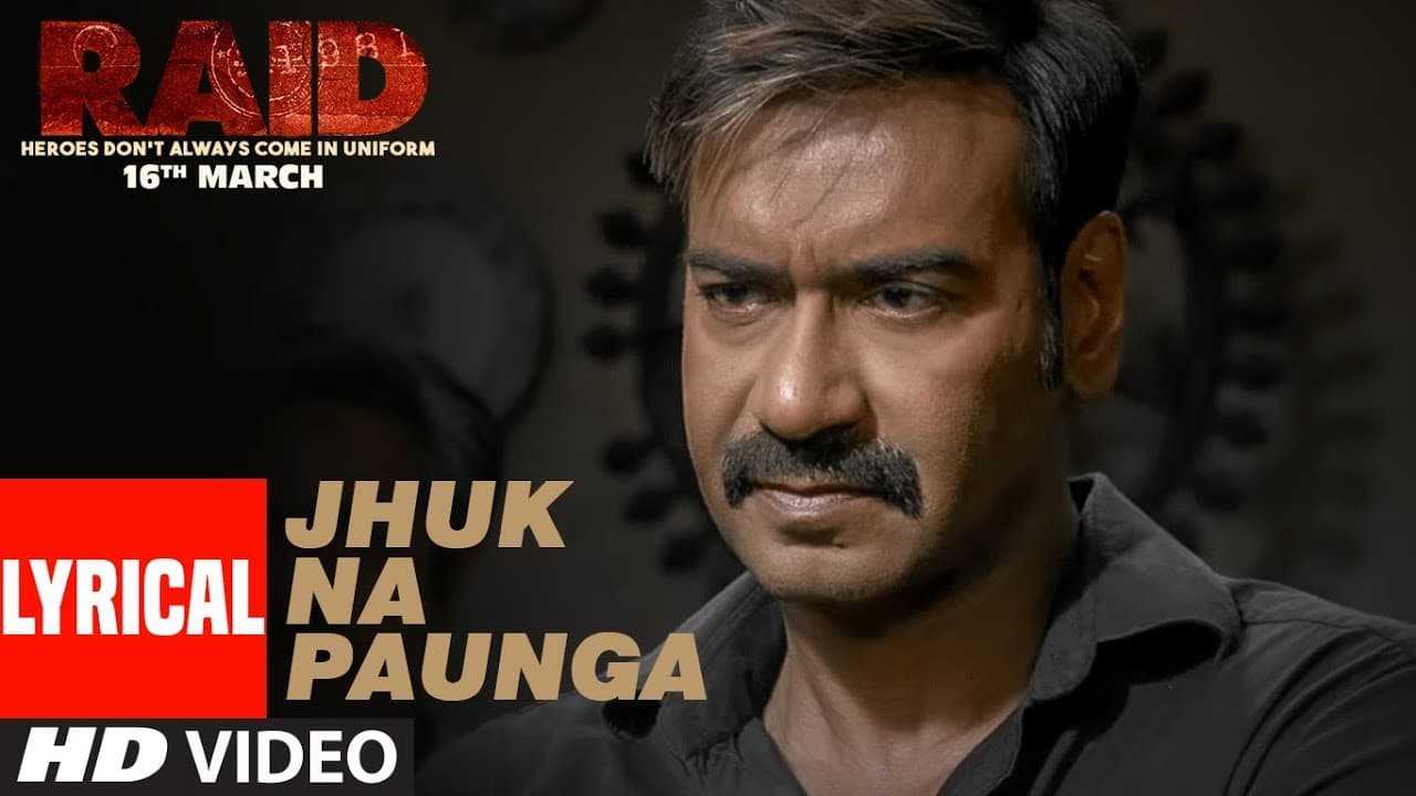 Jhuk Na Paunga Lyrical Video Song | RAID | Ajay Devgn | Ileana D'Cruz | Papon | Amit Trivedi