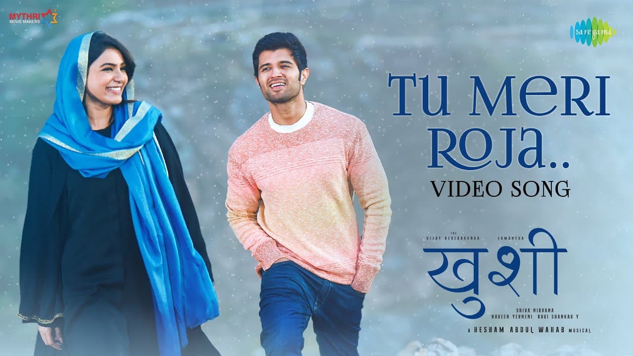 Tu Meri Roja - Video | Kushi | Vijay Deverakonda | Samantha | Hesham Abdul Wahab | Javed Ali