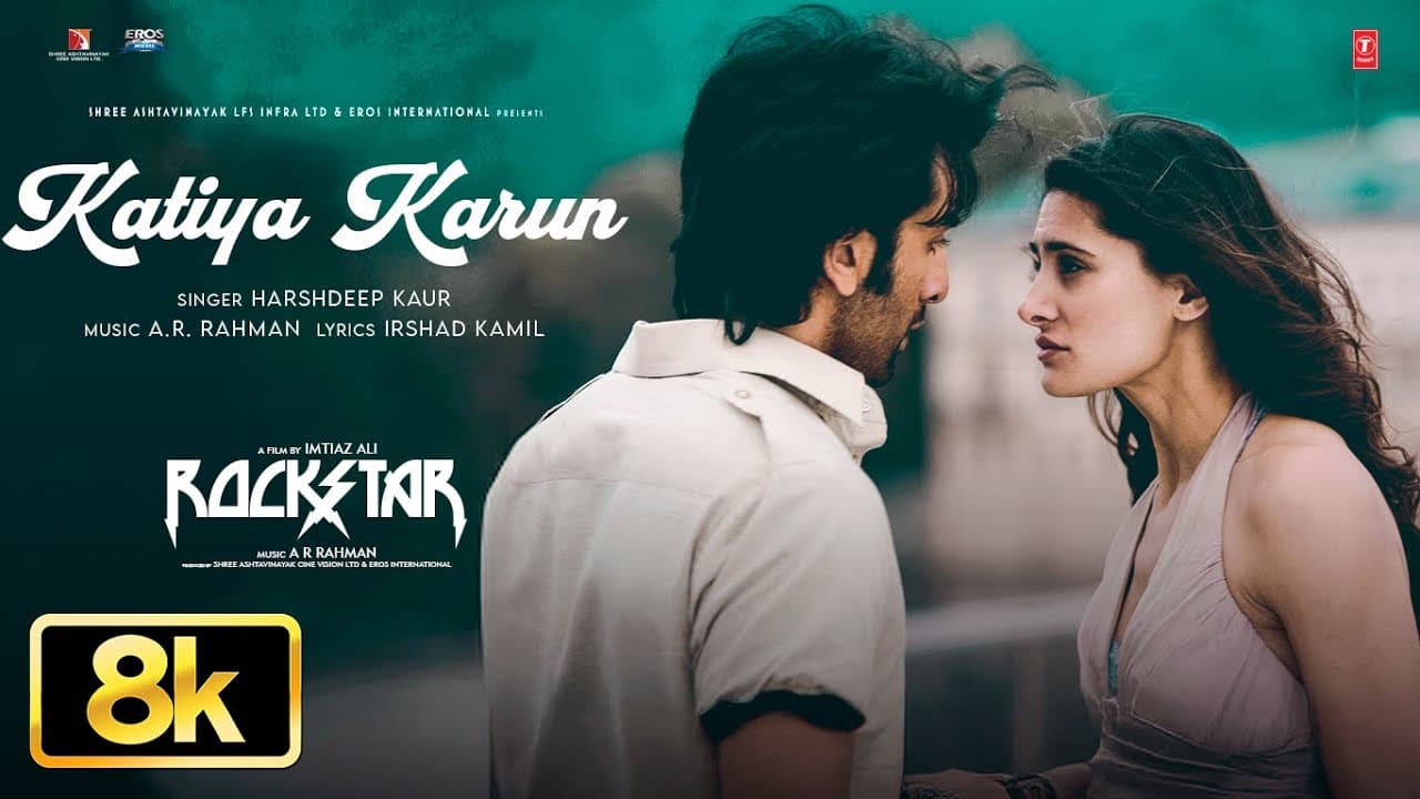 ROCKSTAR: Katiya Karoon 8K Video Song | Ranbir Kapoor | Nargis Fakhri | A R Rahman | Harshdeep Kaur