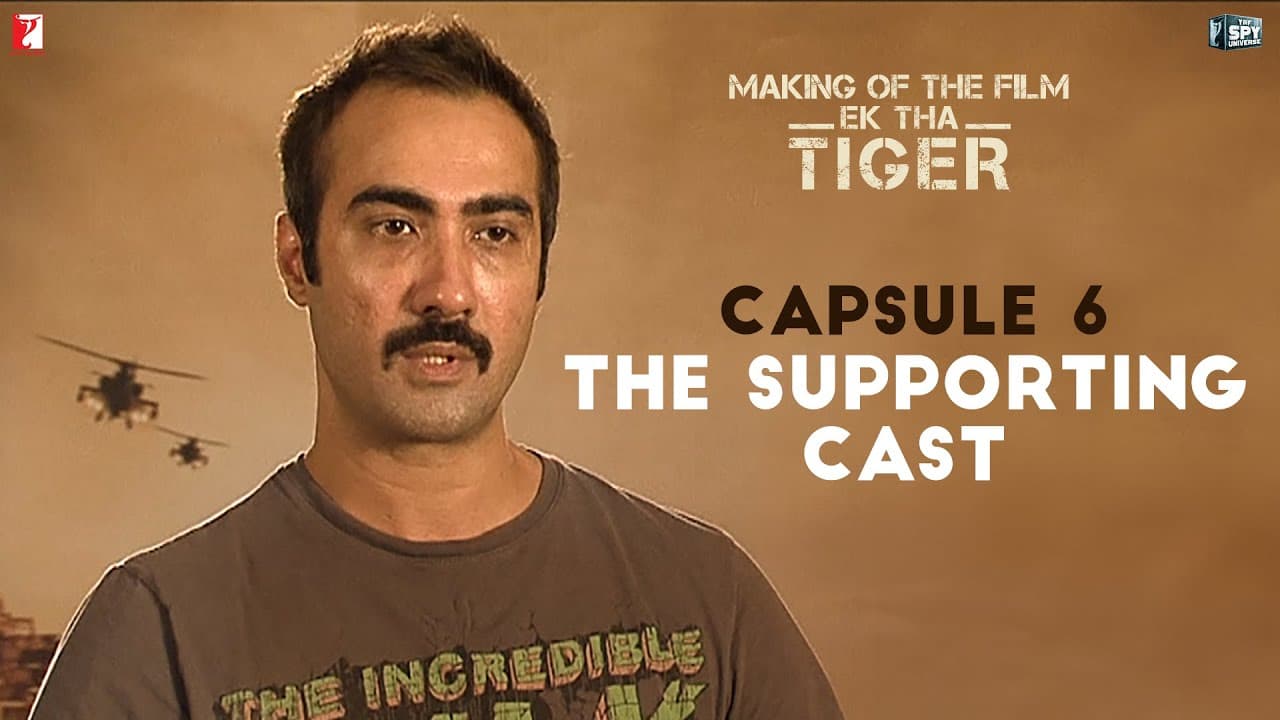 Making Of The Film - Ek Tha Tiger | Capsule 6: The Supporting Cast | Ranveer Shorey | Salman Khan