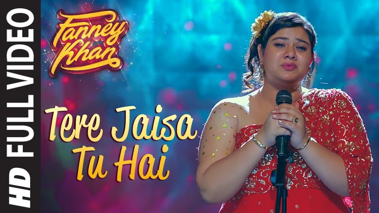 Tere Jaisa Tu Hai Full Video Song | FANNEY KHAN | Anil Kapoor |Aishwarya Rai Bachchan |Rajkummar Rao