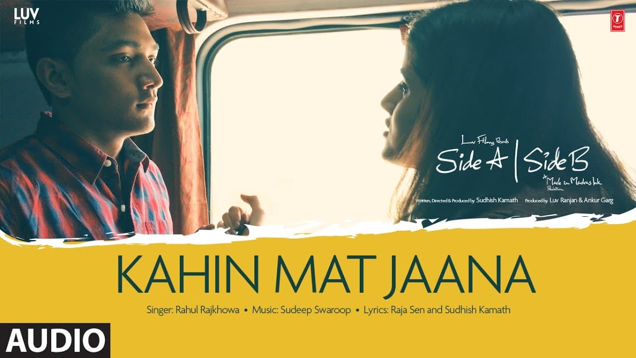 Kahin Mat Jaana (Audio) | Side A Side B | Rahul Rajkhowa, Sudeep Swaroop, Shivi, Sudhish K, Raja S