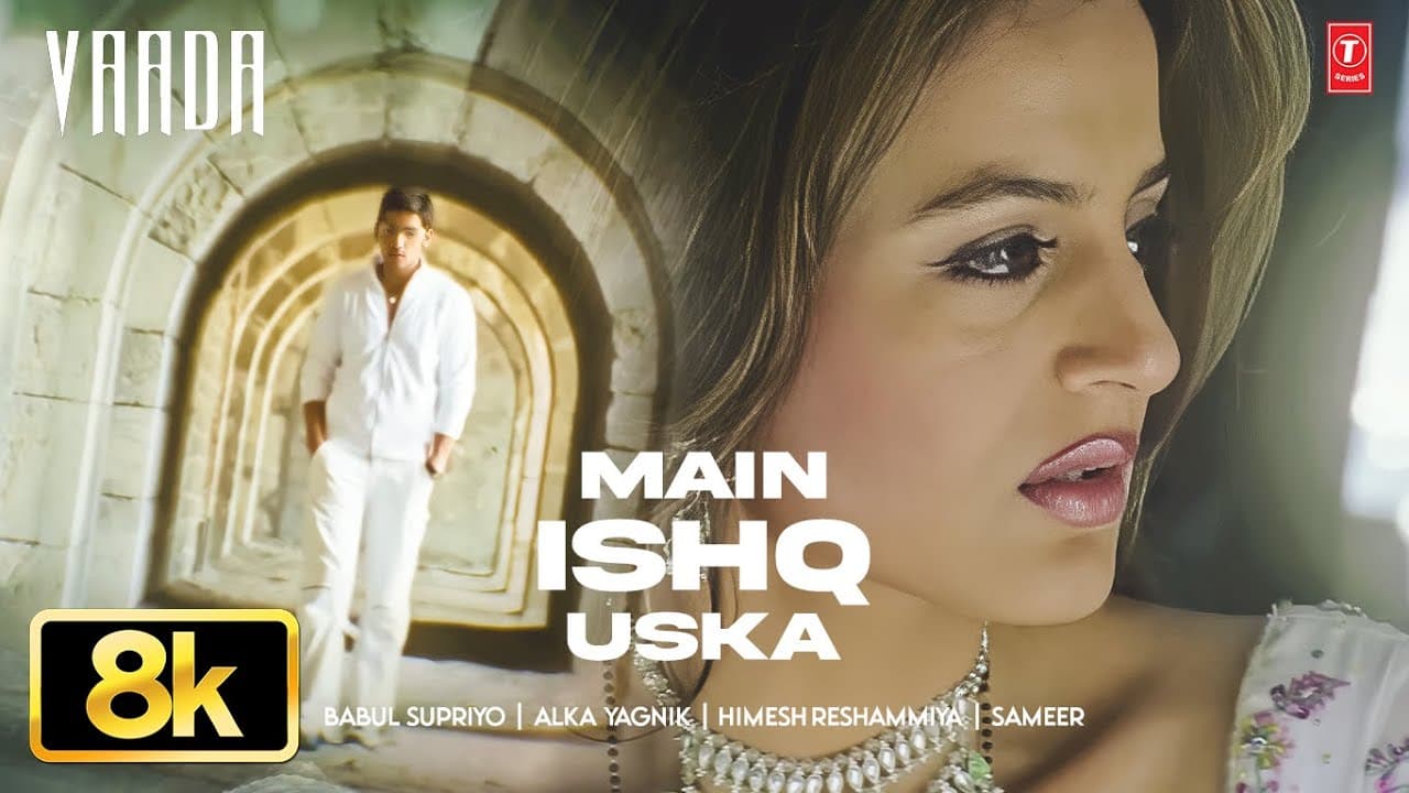 Main Ishq Uska 8K Full Song | Zayed Khan, Amisha Patel | Vaada | Alka Yagnik | Himesh Reshammiya