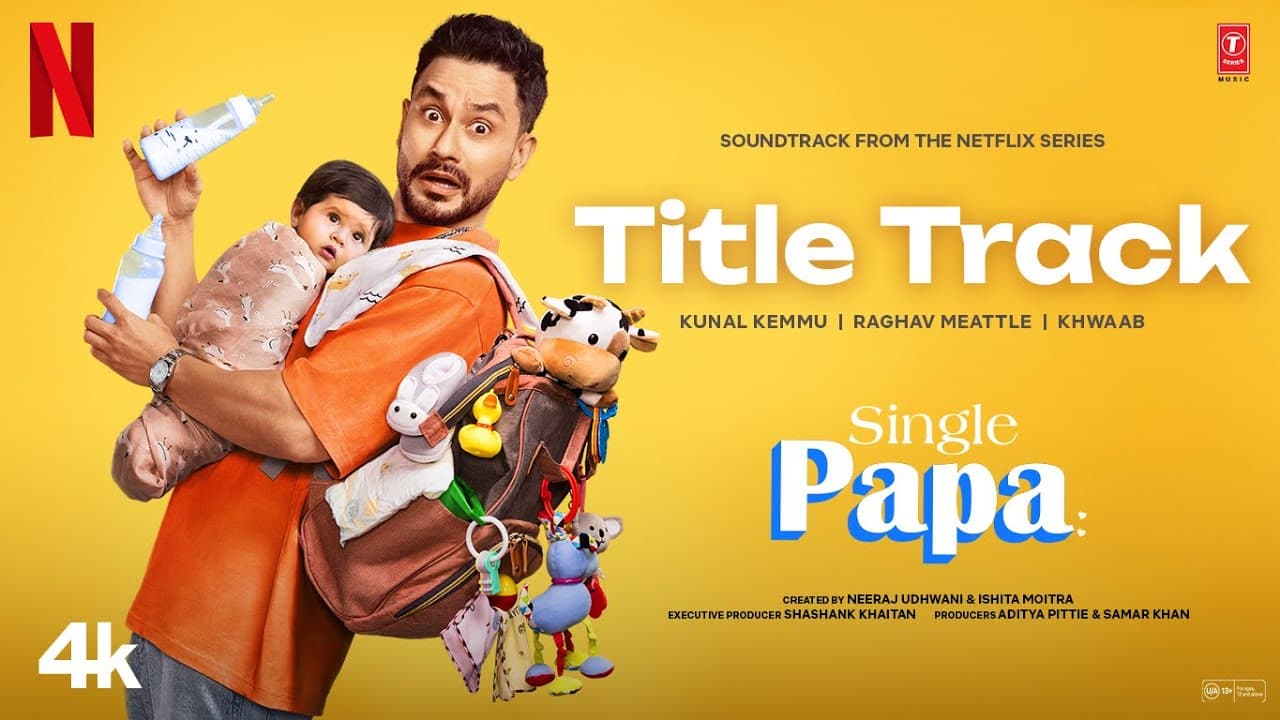 Single Papa Title Track | Kunal Kemmu,Manoj P,Ayesha R,Prajakta K | Raghav M,Khwaab | Netflix India