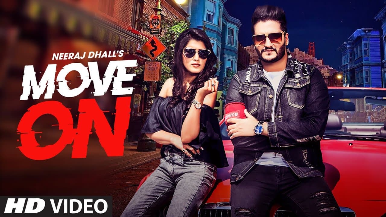 Move On: Neeraj Dhall (Full Song) Goldboy | Navi Kamboz | Latest Punjabi Songs 2019