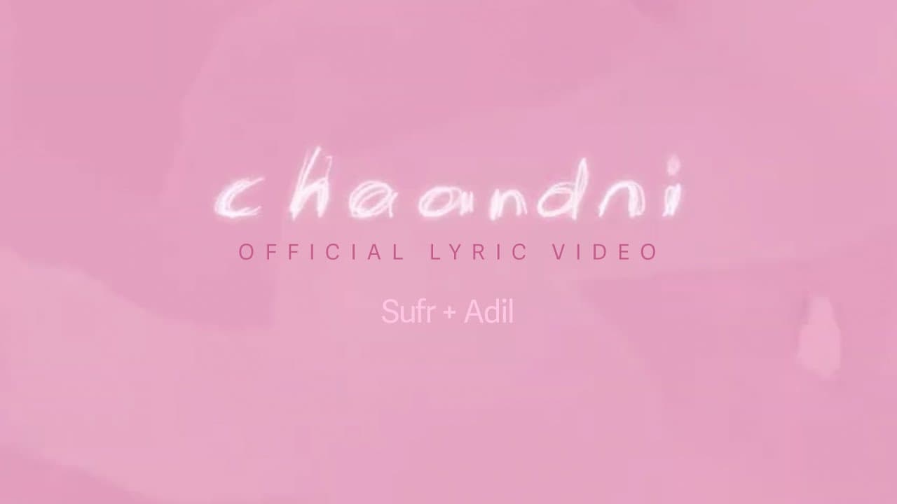 Chaandni (Official Lyric Video) | Sufr & Adil