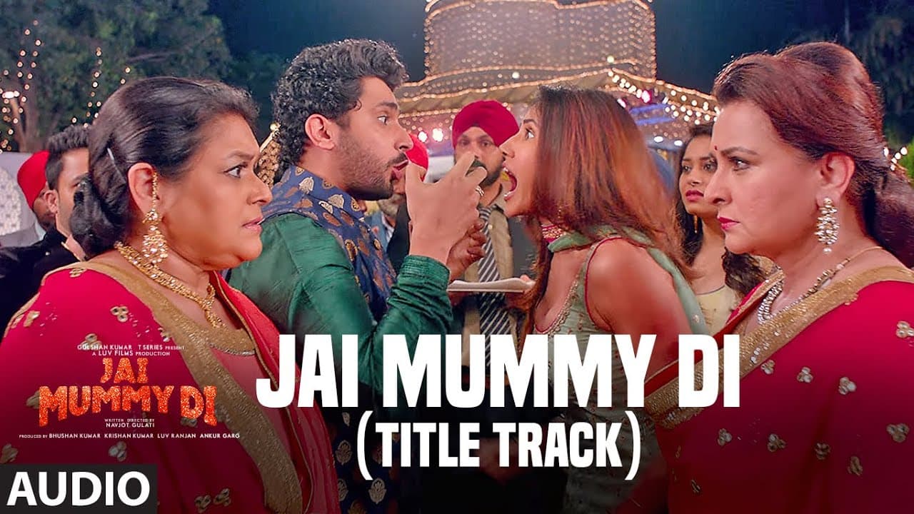 Full Audio: Jai Mummy Di (Title Track) | Sunny S, Sonnalli S | Parag C, Nikhita G, Vivek H