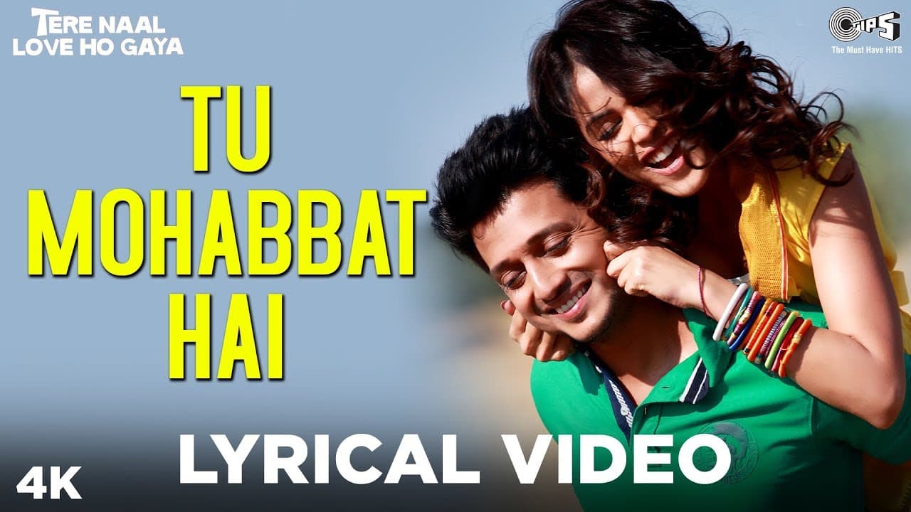 Tu Mohabbat Hai Lyrical - Tere Naal Love Ho Gaya | Atif Aslam, Monali, Priya | Riteish, Genelia
