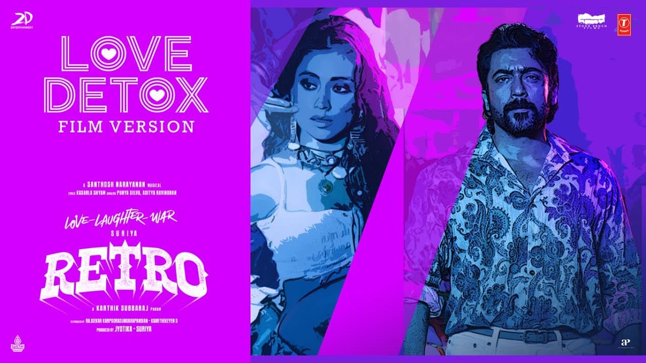 RETRO: Love Detox (Film Version) | Suriya | Shriya Saran | Santhosh N | Punya S, Aditya R, Raqueeb A