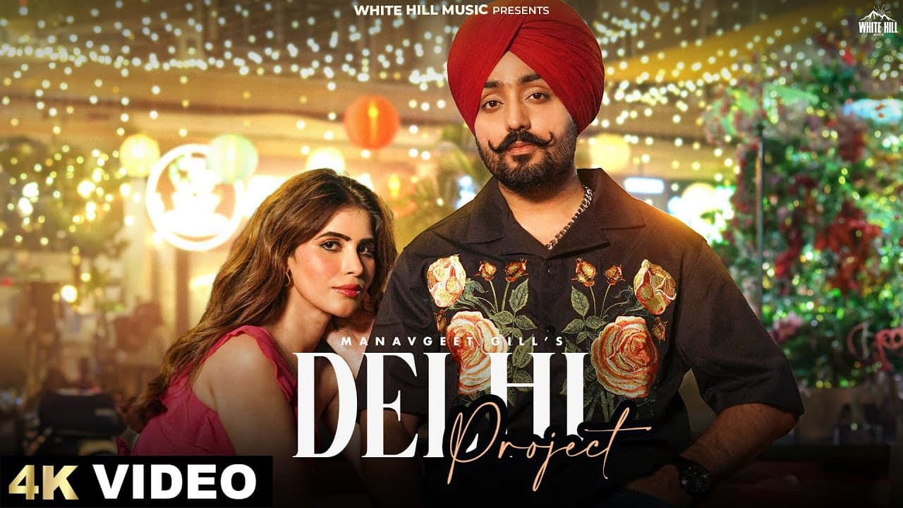 MANAVGEET GILL : Delhi Project (Official Video) Sobit | Punjabi Songs 2025