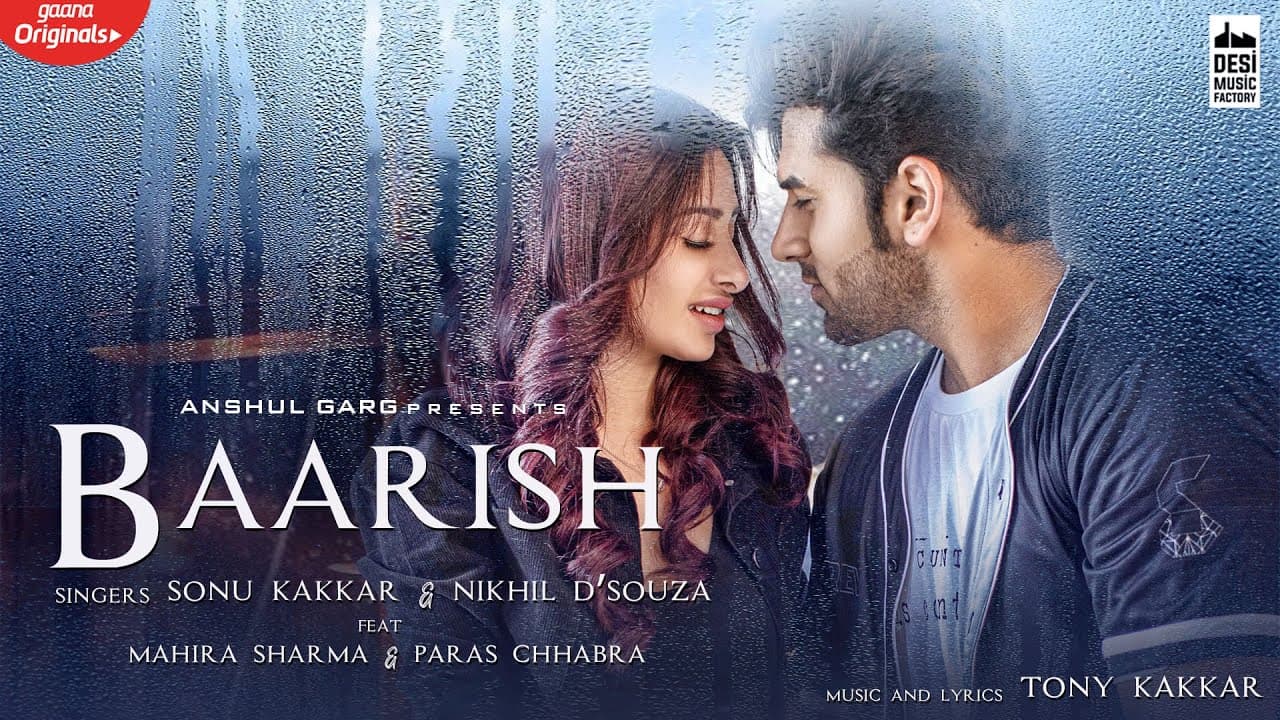 BAARISH - Mahira Sharma & Paras Chhabra | Sonu Kakkar | Nikhil D’Souza | Tony Kakkar | Anshul Garg