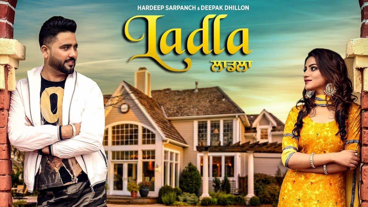 Ladla: Hardeep Sarpanch, Deepak Dhillon (Full Song) KV Singh | Babbu Brar | Latest Punjabi Song 2018