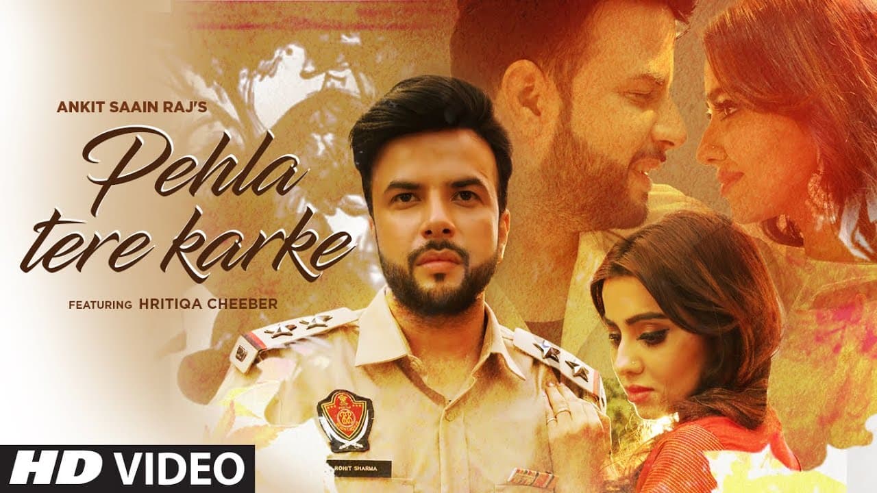 Pehlan Tere Karke (Full Song) Ankit Saain Raj Ft Hritiqa Cheeber| Kor Pal | Latest Punjabi Song 2020