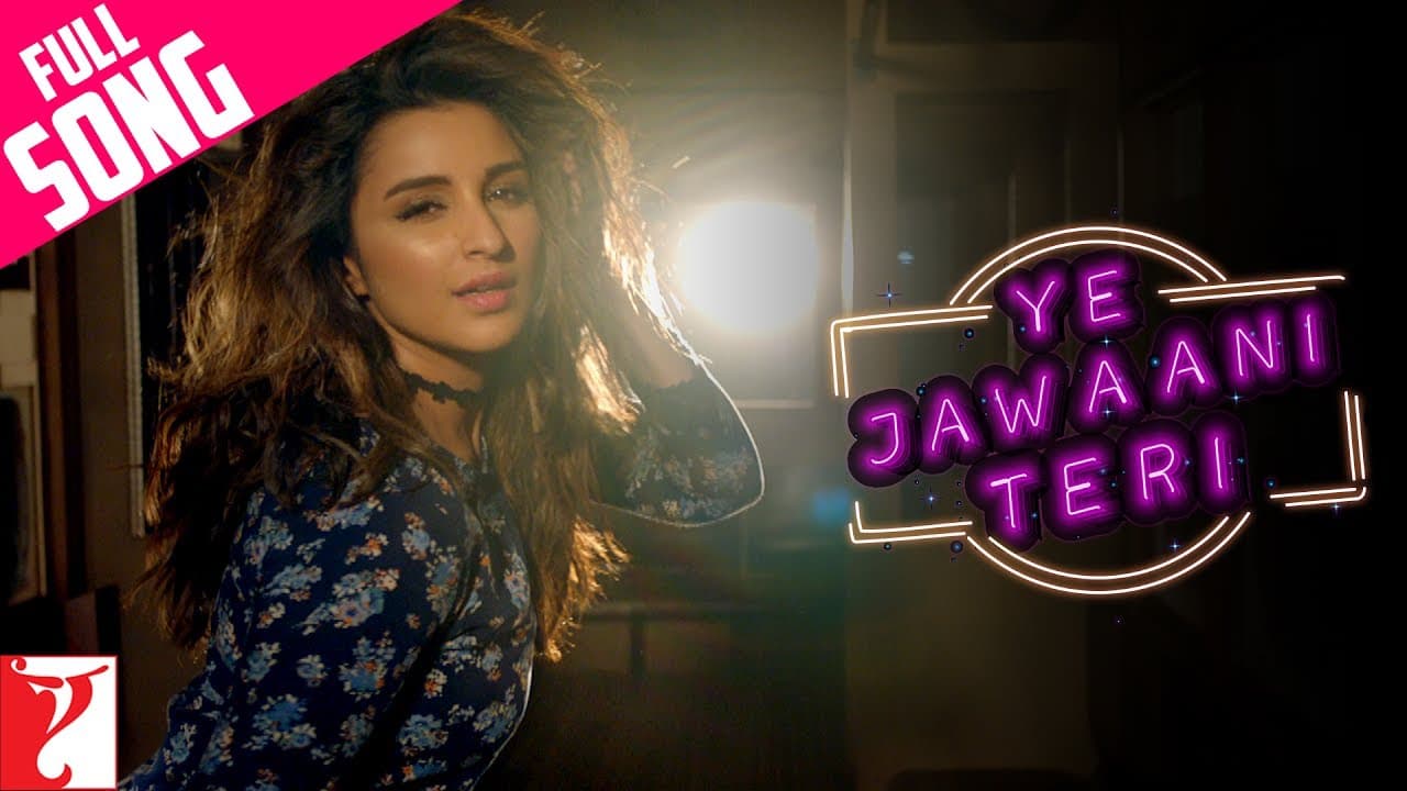 Ye Jawaani Teri | Full Song | Meri Pyaari Bindu |Ayushmann, Parineeti| Nakash, Jonita ,Sachin-Jigar