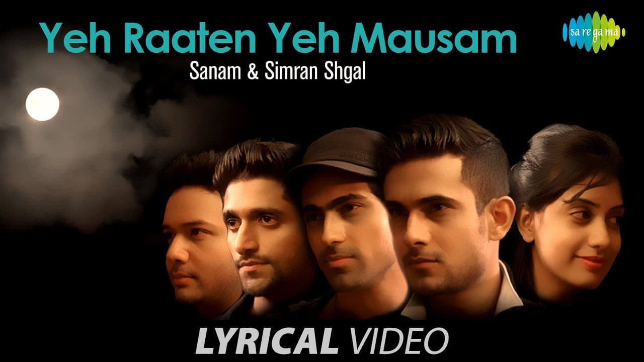 Yeh Raaten Yeh Mausam with lyrics | ये रातें, ये मौसम | SANAM | Simran Shgal