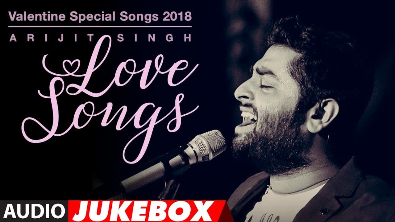 Arijit Singh Love Songs | Valentine Special Songs 2018 | "Hindi Songs 2018" | AUDIO JUKEBOX