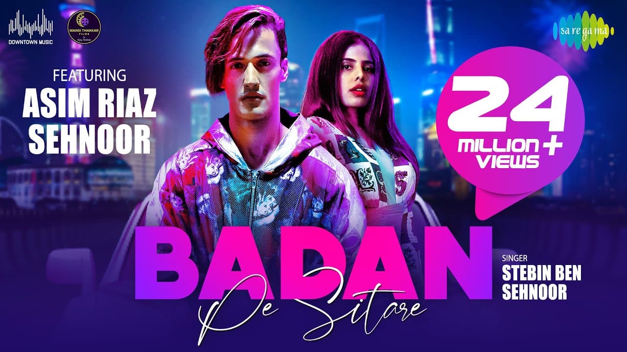 Badan Pe Sitare | Asim Riaz | Sehnoor | Stebin Ben | Official Video | Aman Prajapat | Kunaal Vermaa