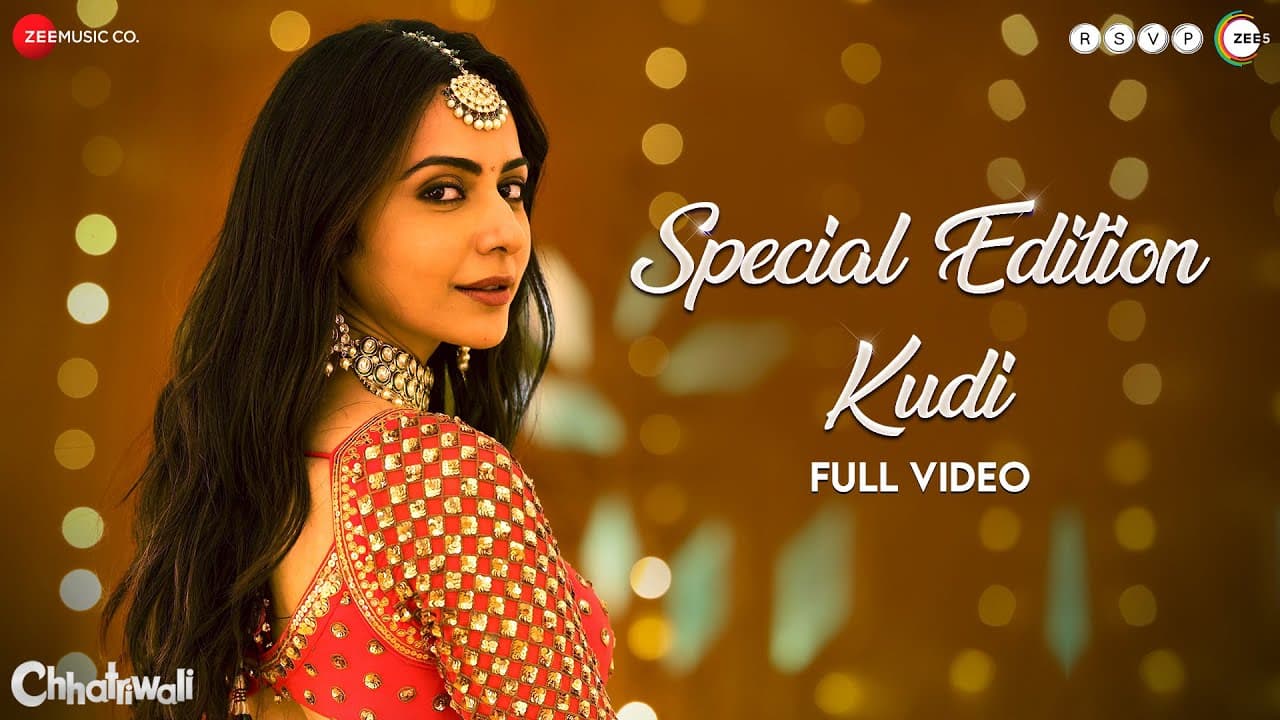 Special Edition Kudi - Full Video | Chhatriwali | Rakul Preet, Sumeet| Sunidhi C, Gandhharv, Sumeet